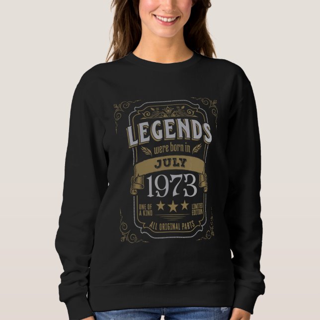 Mens Legends Were Born In July 1973 Sweatshirt (Front)