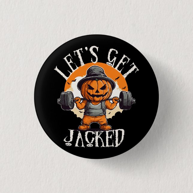 Mens Lets Get Jacked Pumpkin Jack-O-Lantern Funny Button (Front)
