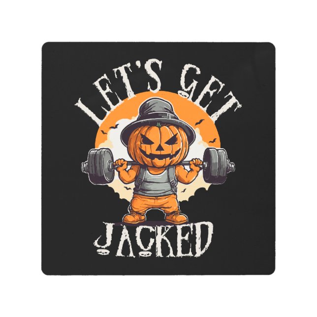 Mens Lets Get Jacked Pumpkin Jack-O-Lantern Funny Metal Print (Front)