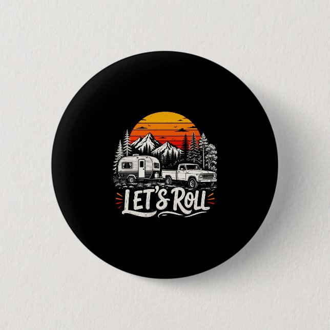 Mens lets roll pickup truck camper mountains button (Front)