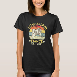 Mens Leveled Up To Fiance Est 2021 Promoted Fiance T-Shirt