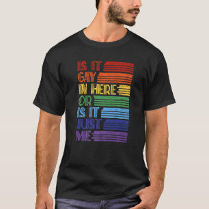 Mens Lgbt Pride Gay Trans Lesbian Is It Gay Lgbtq T-Shirt