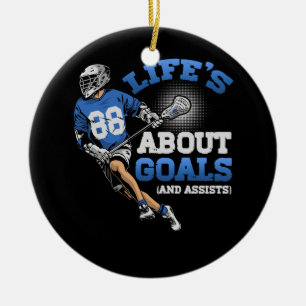 Mens Life's About Goals Lacrosse Sport Inspiration Ceramic Ornament