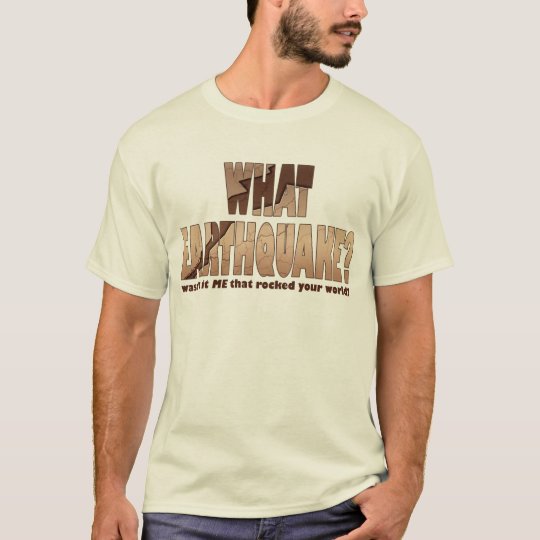 Men's Light T-Shirts - What Earthquake?