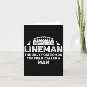 Mens Lineman The Only Position In The Field Called Card