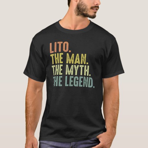 Mens Lito For Men  Fathers Day Lito Man Myth Legen T_Shirt