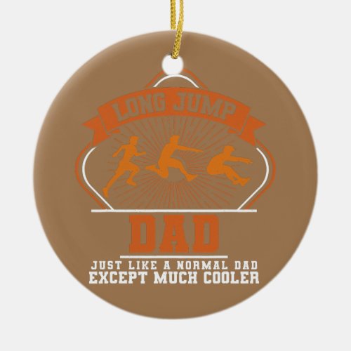 Mens Long Jump Dad Triple Jumper Father Track And Ceramic Ornament