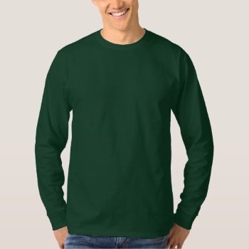 Men's Long Sleeve Shirt(deep Forest Green) T-shirt by specialexpress at Zazzle