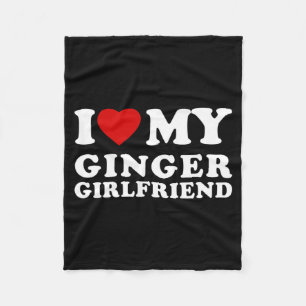 Mens Love Ginger Girlfriend Love Ginger Girlfriend Fleece Blanket