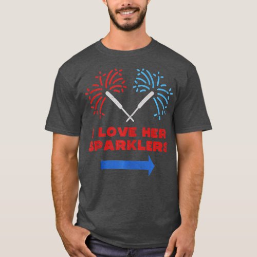 Mens Love Her Sparklers Matching Couple 4th Of Jul T_Shirt