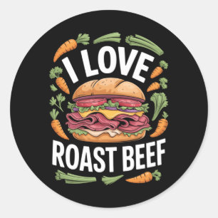 Mens Love Roast Beef Sandwich Fan Foodie Humor Classic Round Sticker