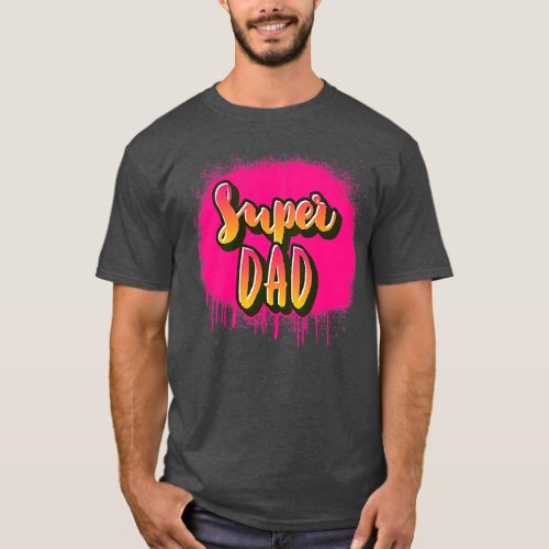 Mens Love Your Super Dad Spray Paint Graffiti T_Shirt