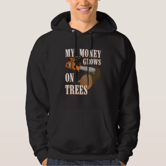 Mens Lumberjack my money grows on trees Hoodie