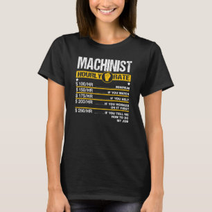 Mens Machinist Hourly Rate Engine Driver Cnc Labor T-Shirt