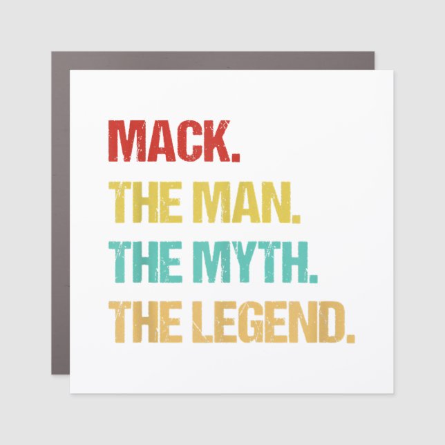 Mens Mack The Man The Myth The Legend Car Magnet (Front)