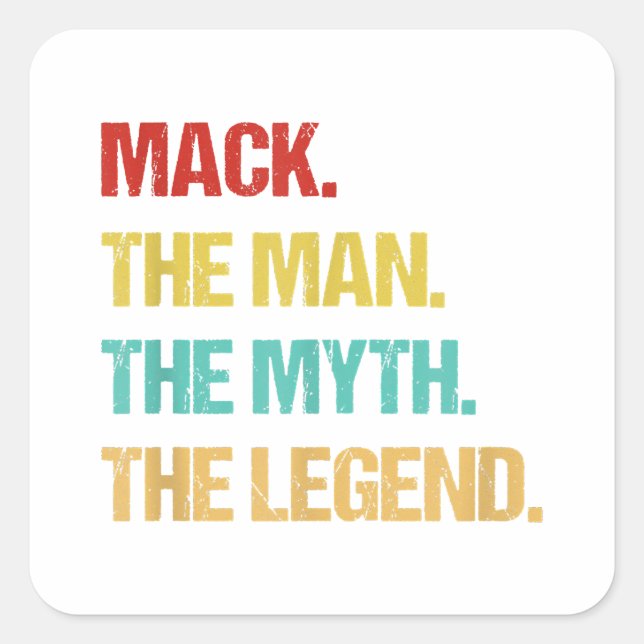 Mens Mack The Man The Myth The Legend Square Sticker (Front)