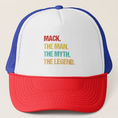 Mens Mack The Man The Myth The Legend Trucker Hat