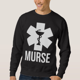 Mens Male Nurse Murse Rn Lpn Cna Sweatshirt