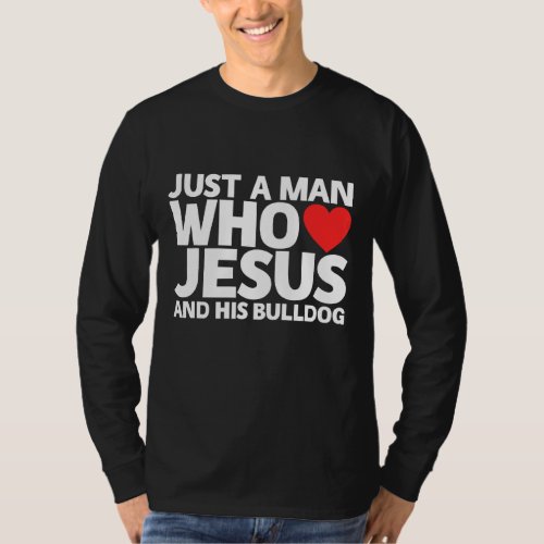 Mens Man Jesus Bulldog  Dog  Pet Love Puppy Bulldo T_Shirt