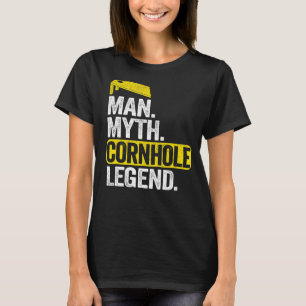 Mens Man Myth Cornhole Legend Daddy Corn Hole Dad T-Shirt
