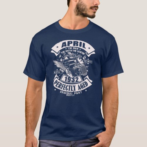 Mens Man Myth Legend April 1932 90th Birthday T_Shirt