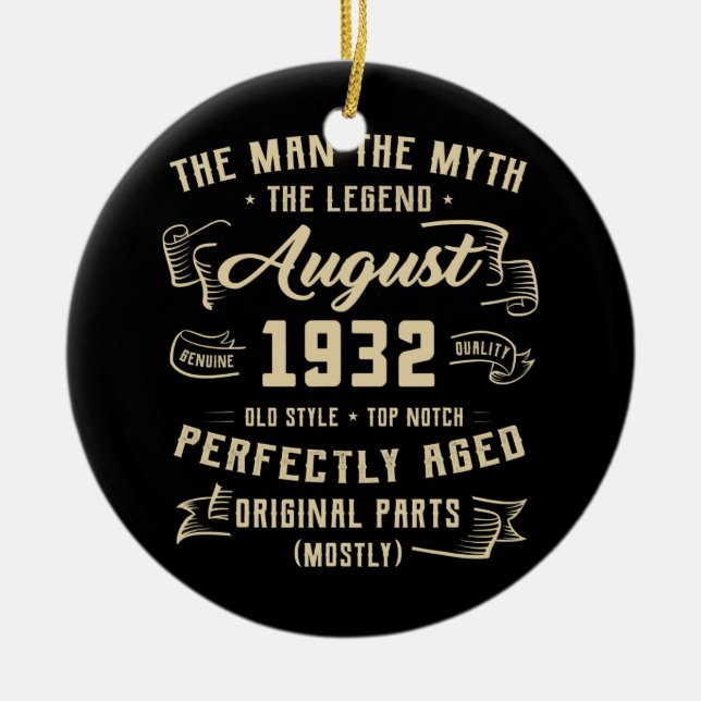 Mens Man Myth Legend August 1932 90th Birthday Ceramic Ornament (Front)