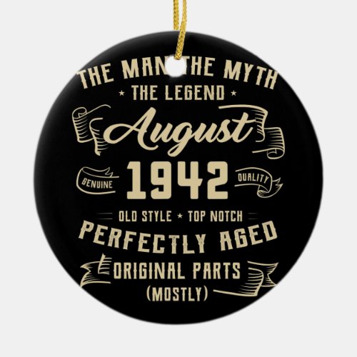 Mens Man Myth Legend August 1942 80th Birthday Ceramic Ornament