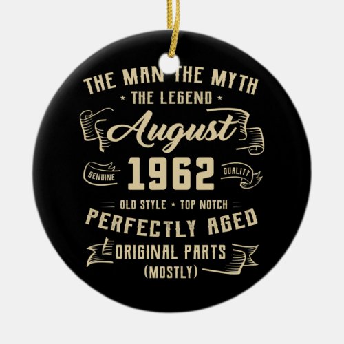 Mens Man Myth Legend August 1962 60th Birthday Ceramic Ornament