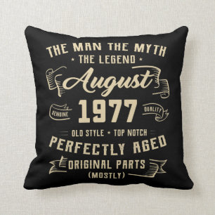 Mens Man Myth Legend August 1977 45th Birthday Throw Pillow