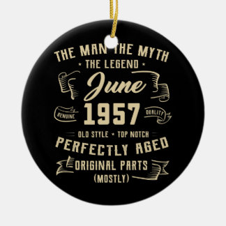 Mens Man Myth Legend June 1957 65th Birthday Gift Ceramic Ornament