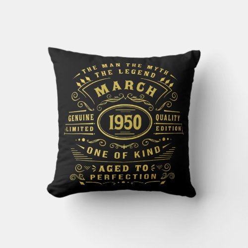 Mens Man Myth Legend March 1950 72 Yrs Old 72th Throw Pillow