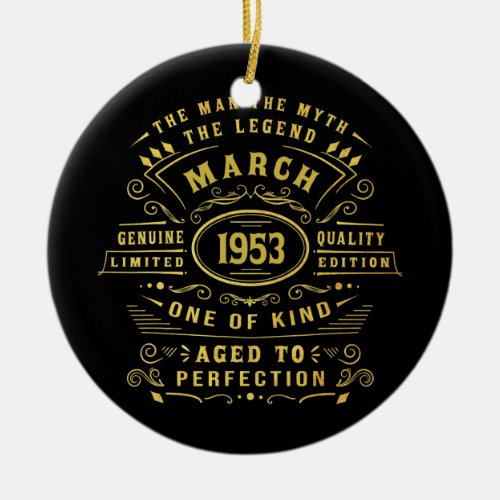 Mens Man Myth Legend March 1953 69 Yrs Old 69th Ceramic Ornament