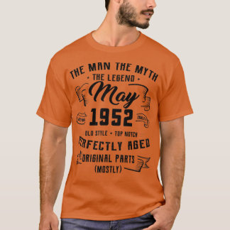 Mens Man Myth Legend May 1952 70th Birthday Gift 7 T-Shirt