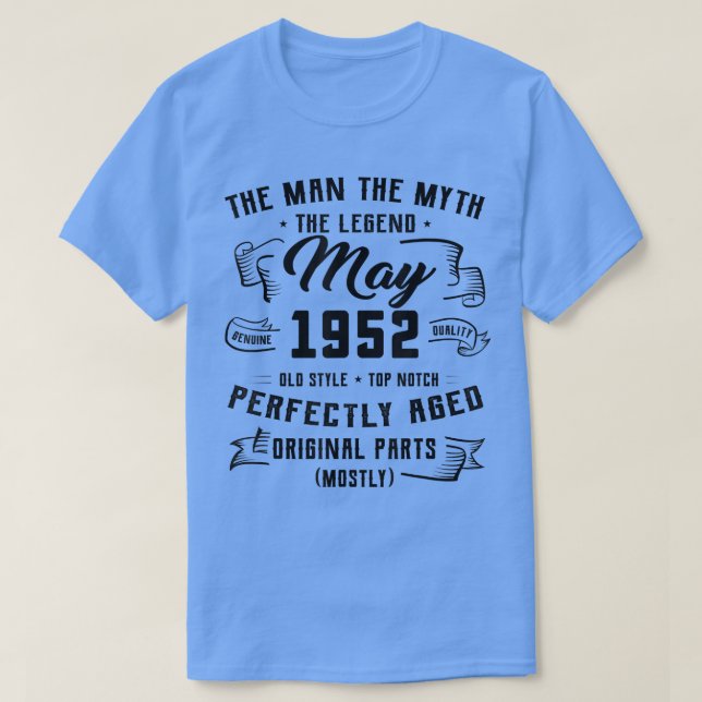 Mens Man Myth Legend May 1952 70th Birthday Gift 7 T-Shirt (Design Front)