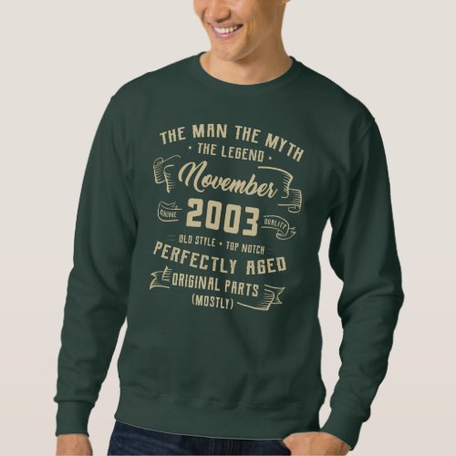 Mens Man Myth Legend November 2003 19th Birthday Sweatshirt