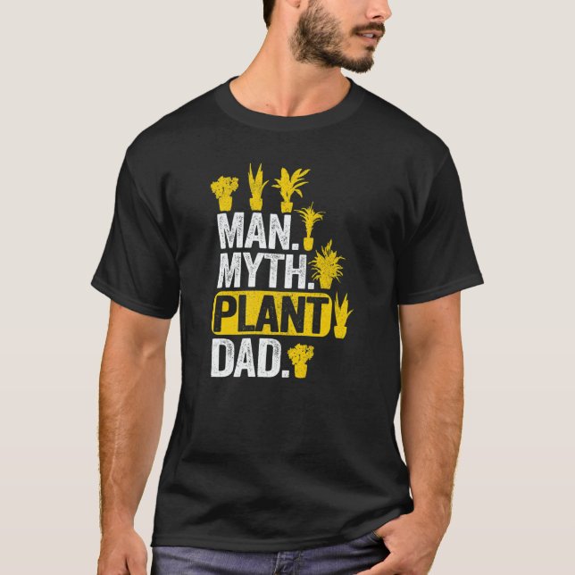 Mens Man Myth Plant Dad Plant Daddy Plants Men  Ga T-Shirt (Front)