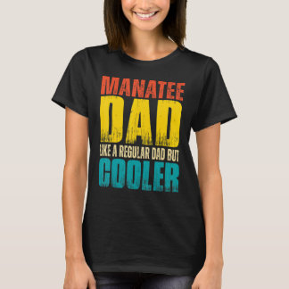 Mens Manatee Dad Like a Regular Dad but Cooler T-Shirt