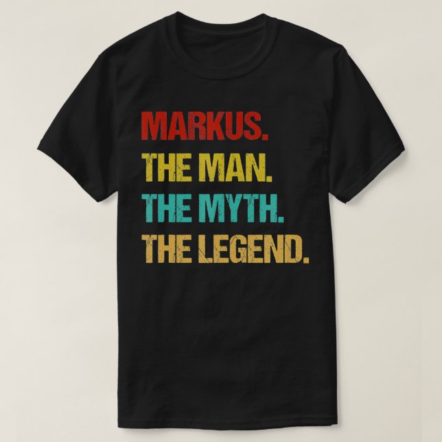 Mens Markus The Man The Myth The Legend  T-Shirt (Design Front)