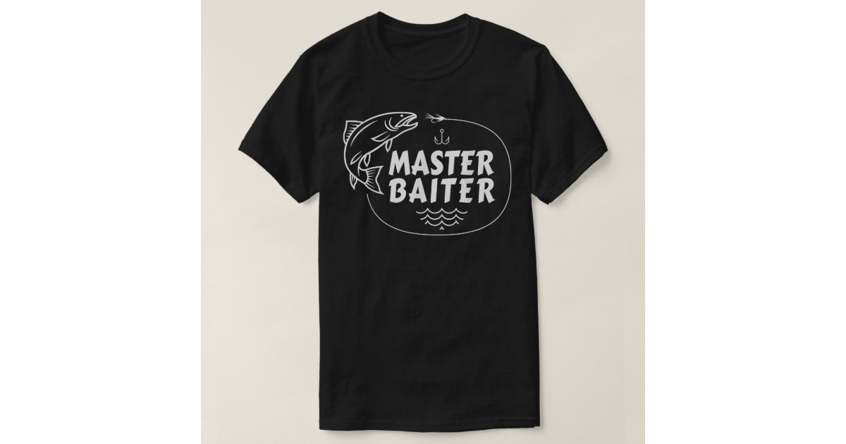 Mens Master Baiter Shirt Funny Fishing Fisherman J | Zazzle