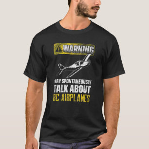 Mens May Spontaneously Talk About Rc Airplanes T-Shirt