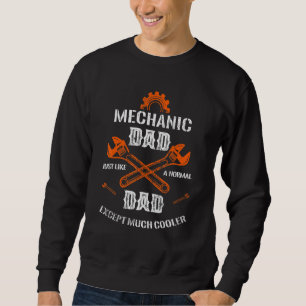 Mens Mechanic Dad Mechanic Fixing Handyman Father Sweatshirt