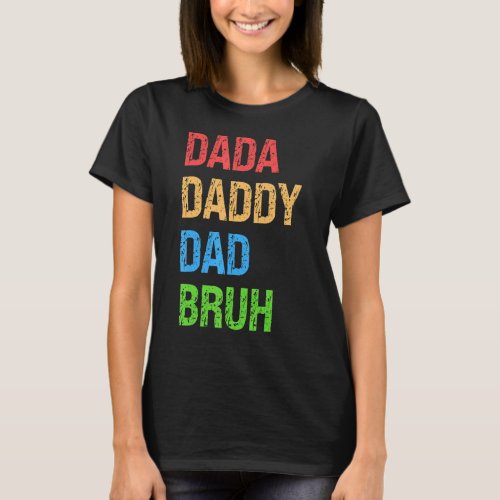 Mens Mens Dada Daddy Dad Bruh  Dad 1 T_Shirt