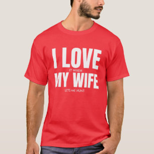 Mens Mens I Love My Wife Funny Hunting Hunt Husban T-Shirt