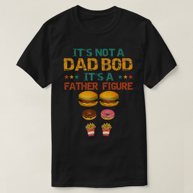 Mens Mens It's Not A Dad Bod It's A Father Figure  T-Shirt (Design Front)