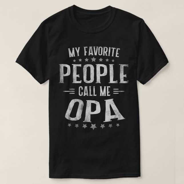 Mens Mens My Favorite People Call Me Opa  Fathers  T-Shirt (Design Front)