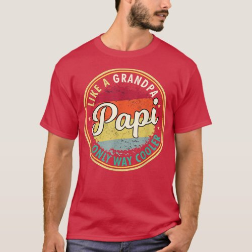 Mens Mens Papi like a grandpa only way cooler gran T_Shirt