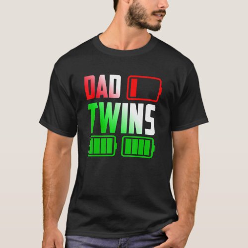 Mens Mens Tired Dad Low Battery Twins Full Charge T_Shirt