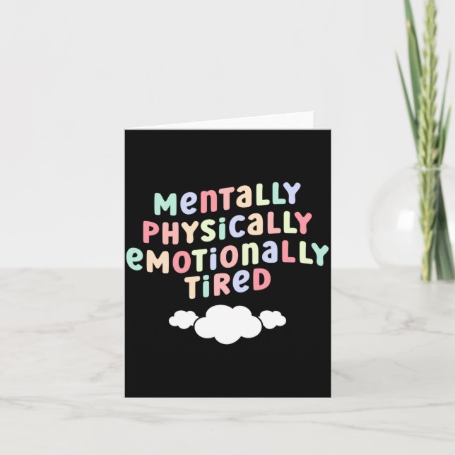 Mens mentally physically emotionally tired mental card (Front)