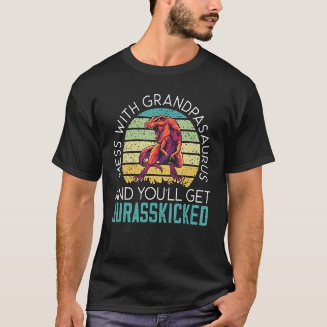 Mens Mess With Grandpasaurus And You'll Get Jurass T-Shirt (Front)