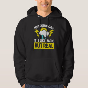 Mens Meteorology Its Like Magic But Real Storm C Hoodie